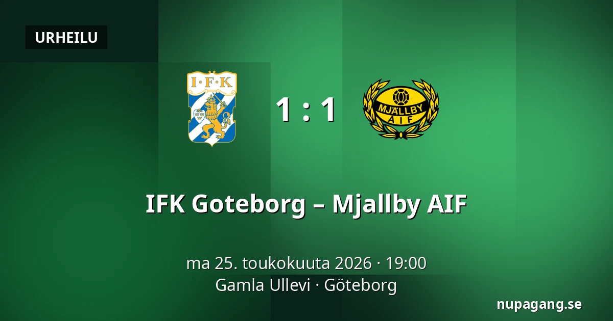 IFK Goteborg – Mjallby AIF — Gamla Ullevi, Göteborg