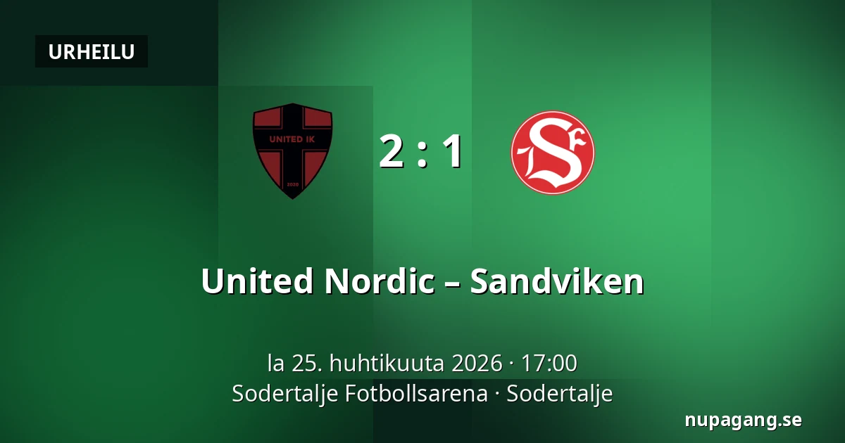 United Nordic – Sandviken — Sodertalje Fotbollsarena, Sodertalje