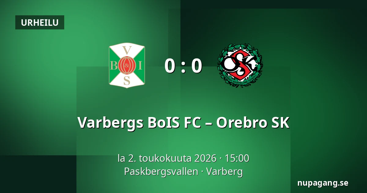 Varbergs BoIS FC – Orebro SK — Paskbergsvallen, Varberg