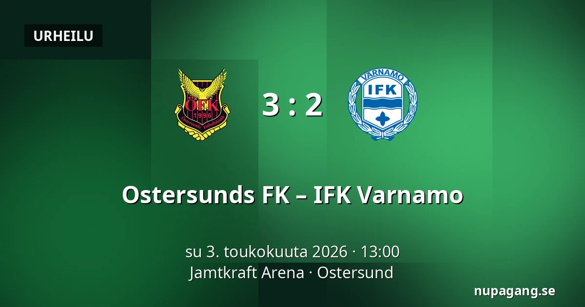 Ostersunds FK – IFK Varnamo — Jamtkraft Arena, Ostersund