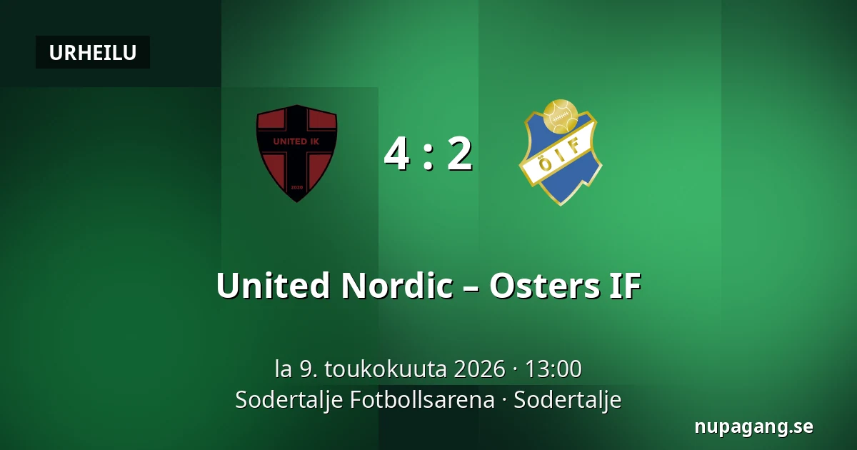 United Nordic – Osters IF — Sodertalje Fotbollsarena, Sodertalje