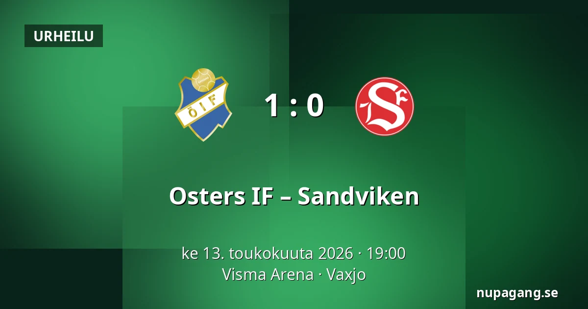 Osters IF – Sandviken — Visma Arena, Vaxjo