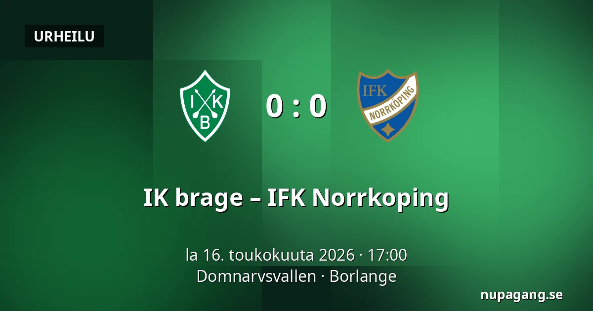 IK brage – IFK Norrkoping — Domnarvsvallen, Borlange