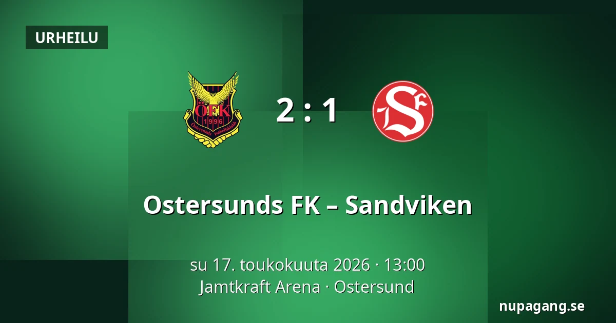 Ostersunds FK – Sandviken — Jamtkraft Arena, Ostersund