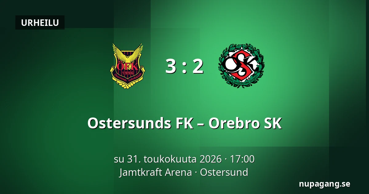Ostersunds FK – Orebro SK — Jamtkraft Arena, Ostersund