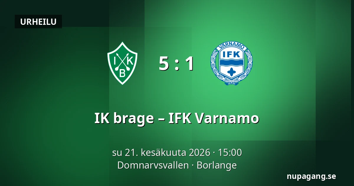 IK brage – IFK Varnamo — Domnarvsvallen, Borlange