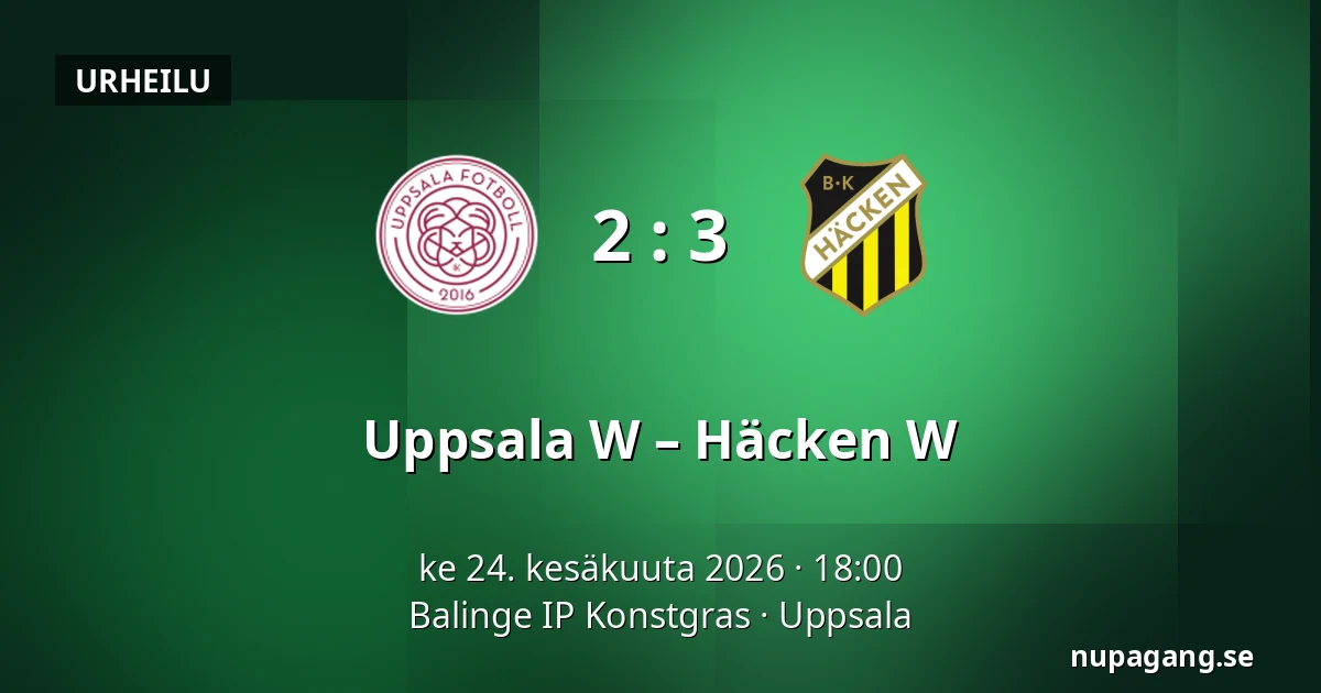 Uppsala W – Häcken W — Balinge IP Konstgras, Uppsala