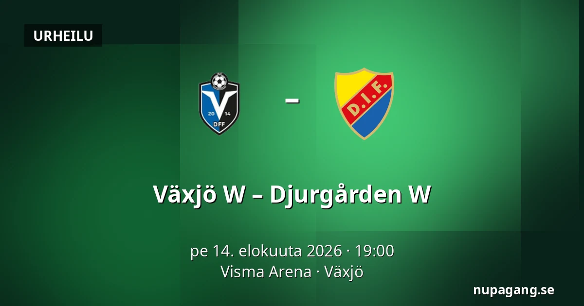 Växjö W – Djurgården W — Visma Arena, Växjö
