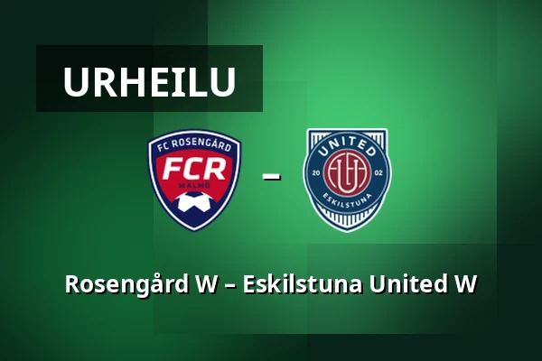 Rosengård W – Eskilstuna United W — Malmo IP, Malmö