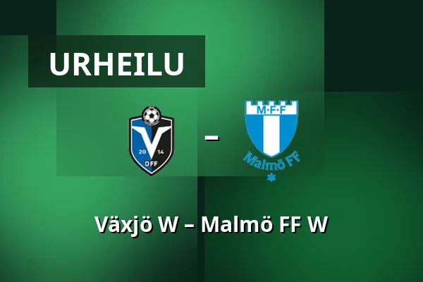 Växjö W – Malmö FF W — Visma Arena, Växjö
