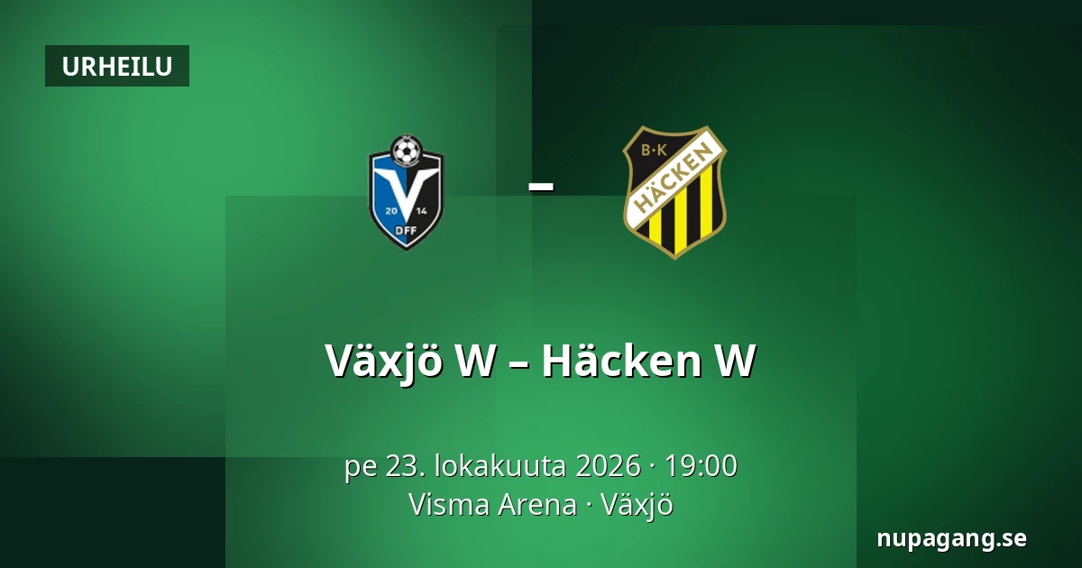 Växjö W – Häcken W — Visma Arena, Växjö