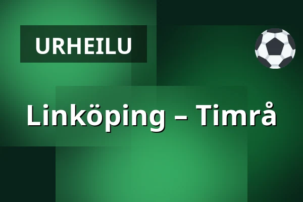 Linkoping – Timrå