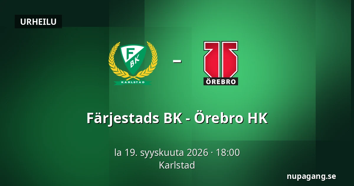 Farjestad – Orebro — Karlstad