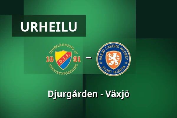 Djurgarden – Vaxjo
