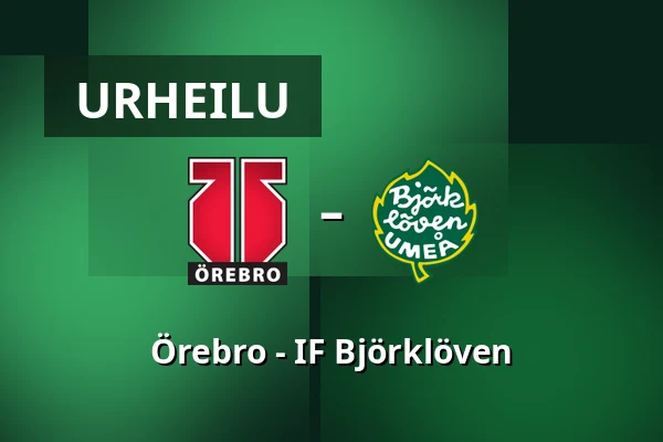Orebro – IF Bjorkloven