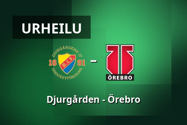 Djurgarden – Orebro