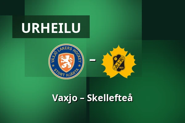 Vaxjo – Skellefteå — Växjö