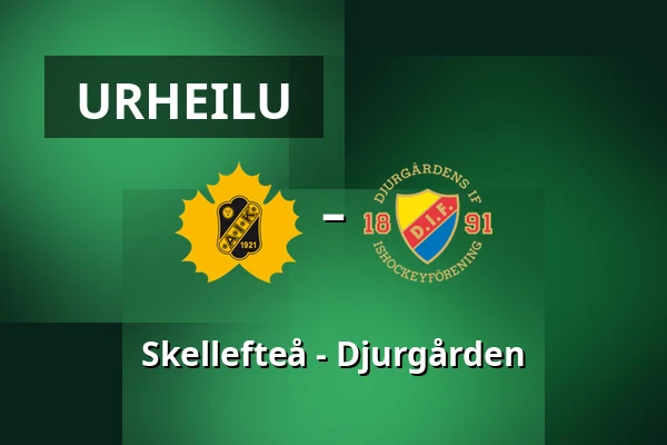 Skellefteå – Djurgarden — Skellefteå
