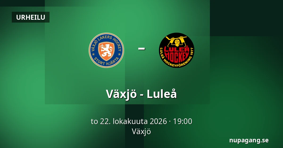 Vaxjo – Luleå — Växjö
