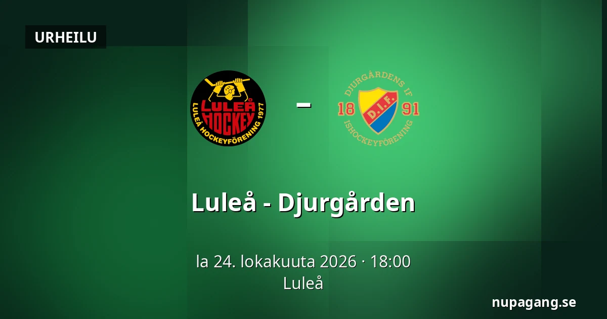 Luleå – Djurgarden — Luleå