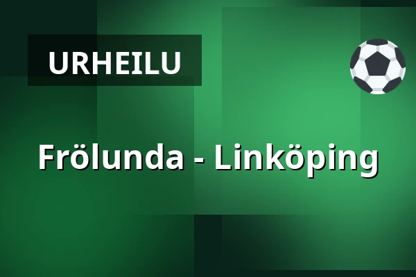 Frölunda – Linkoping — Göteborg