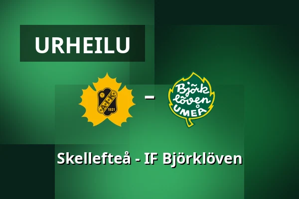 Skellefteå – IF Bjorkloven — Skellefteå