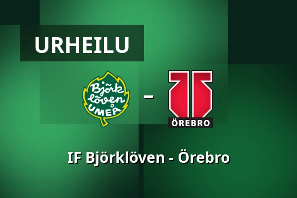 IF Bjorkloven – Orebro — Umeå