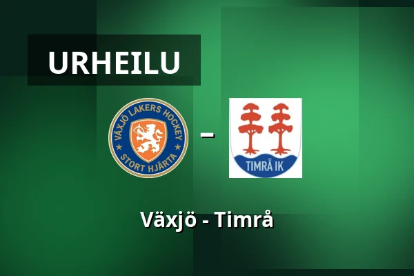 Vaxjo – Timrå — Växjö