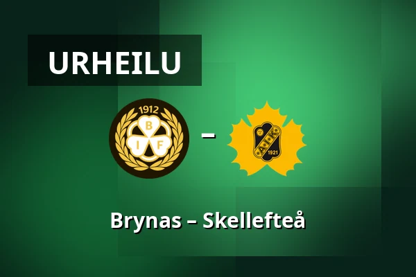 Brynas – Skellefteå — Gävle