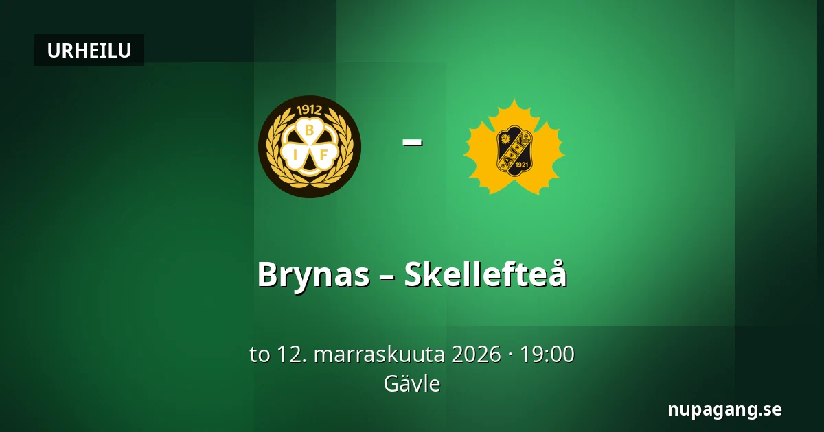 Brynas – Skellefteå — Gävle