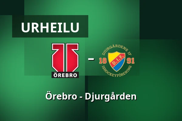 Orebro – Djurgarden — Örebro