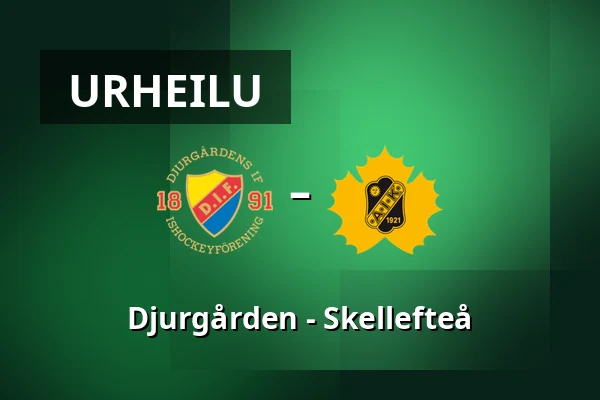 Djurgarden – Skellefteå — Tukholma