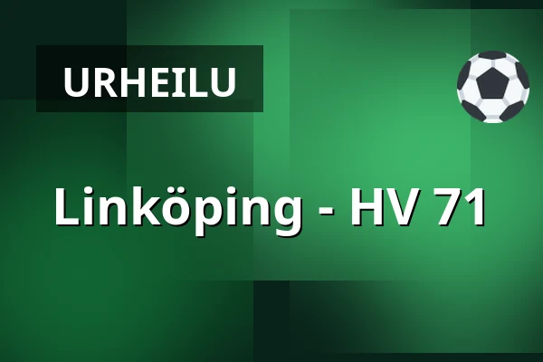Linkoping – HV 71 — Linköping