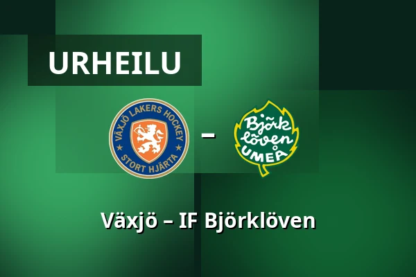 Vaxjo – IF Bjorkloven — Växjö