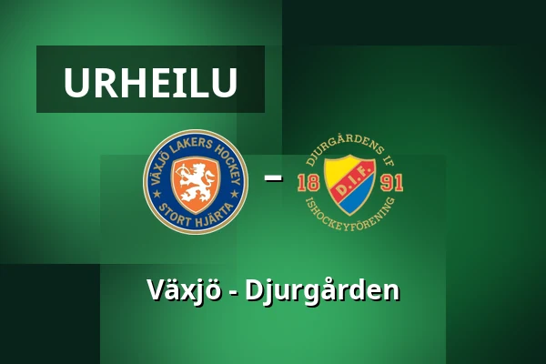 Vaxjo – Djurgarden — Växjö