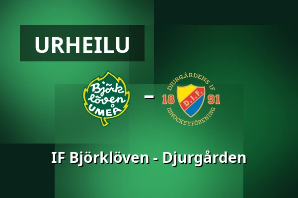 IF Bjorkloven – Djurgarden — Umeå