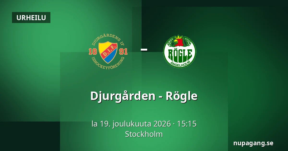 Djurgarden – Rögle — Tukholma