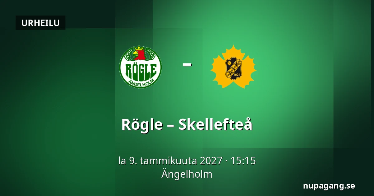 Rögle – Skellefteå — Ängelholm