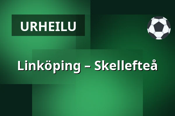 Linkoping – Skellefteå — Linköping