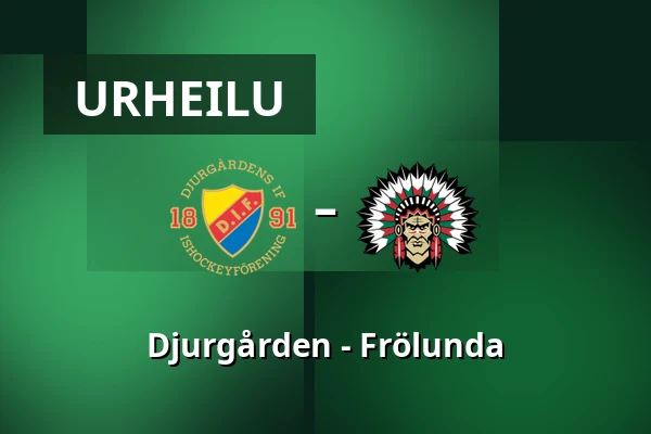 Djurgarden – Frölunda — Tukholma