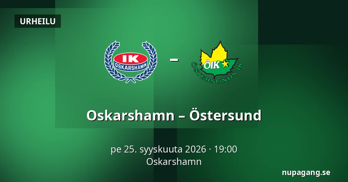 Oskarshamn – Ostersund — Oskarshamn
