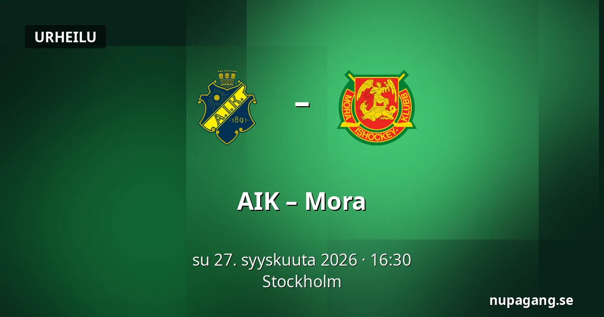 AIK – Mora — Tukholma