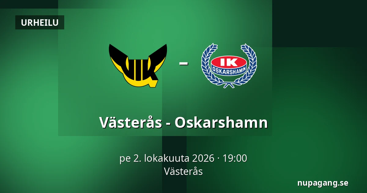Vasteras – Oskarshamn — Västerås