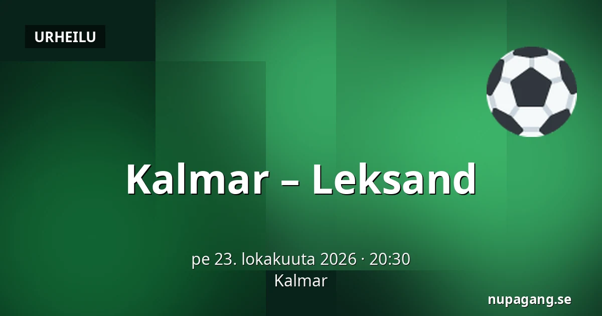 Kalmar – Leksand — Kalmar