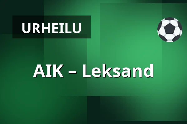 AIK – Leksand — Tukholma
