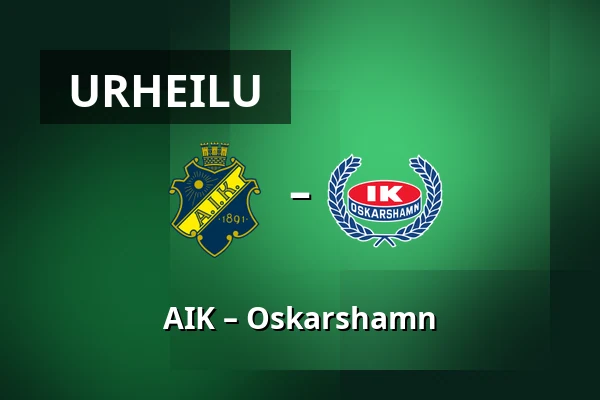 AIK – Oskarshamn — Tukholma