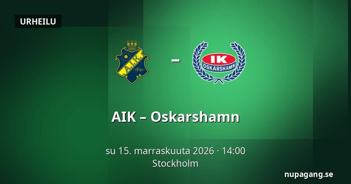 AIK – Oskarshamn — Tukholma