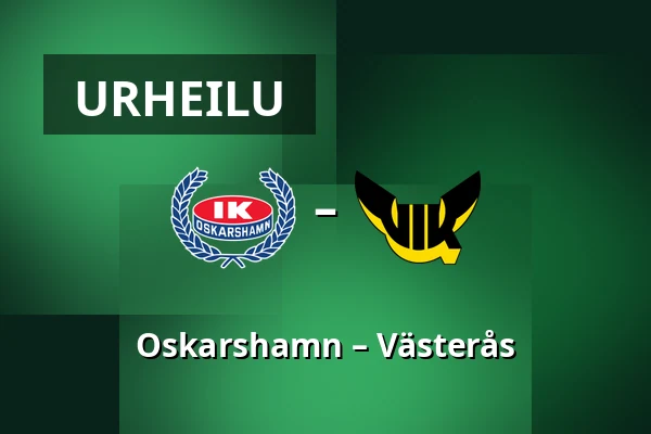 Oskarshamn – Vasteras — Oskarshamn