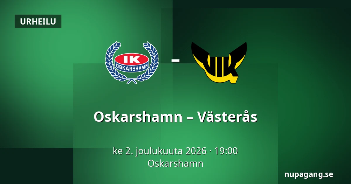 Oskarshamn – Vasteras — Oskarshamn