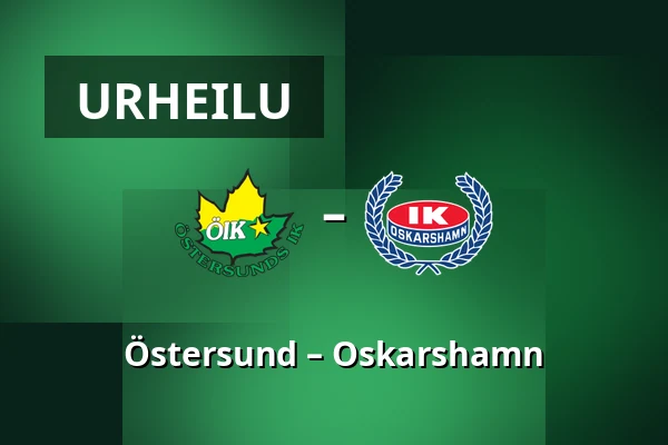 Ostersund – Oskarshamn — Östersund